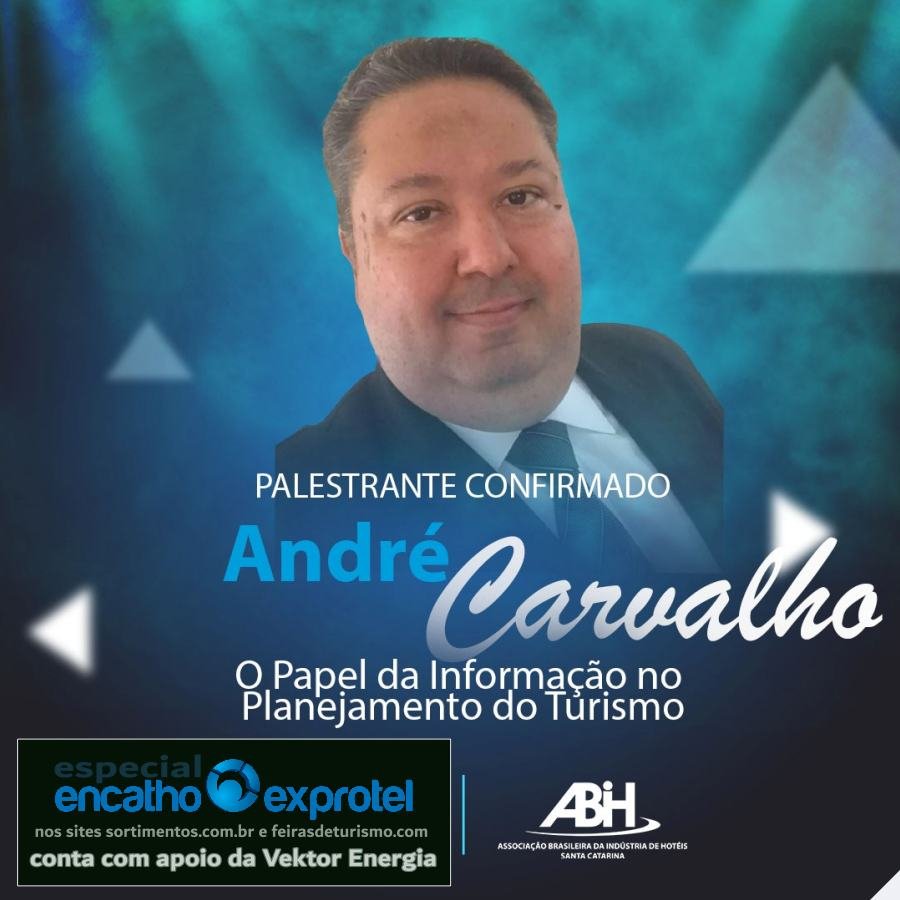 Encatho & Exprotel 2023 : palestra “O Papel da Informação no Planejamento do Turismo" com André Luiz Carvalho