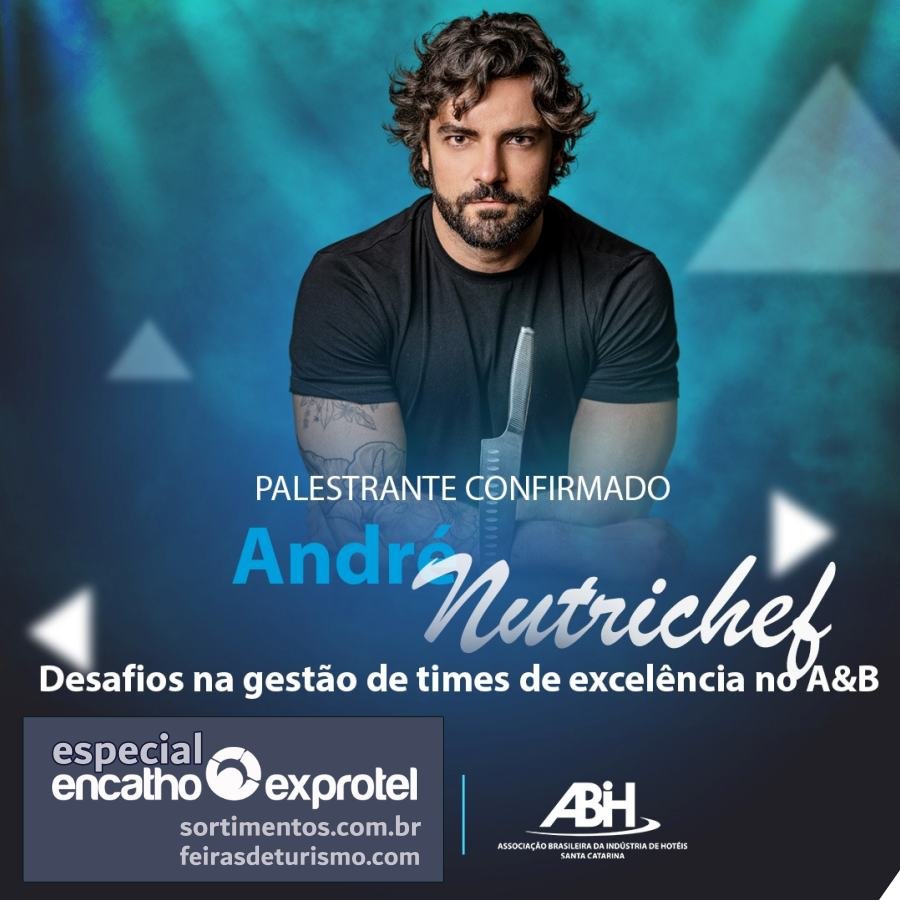 Encatho & Exprotel 2023 : palestra 'Desafios na gestão de times de excelência no A&B' com André Nutrichef