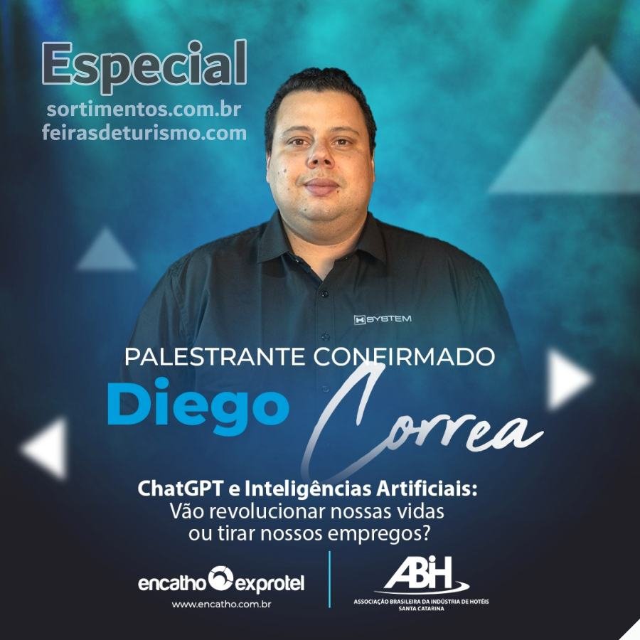 Palestra no Encatho & Exprotel 2023 : Inteligência Artificial na hotelaria e no turismo por Diego Corrêa - feirasdeturismo.com