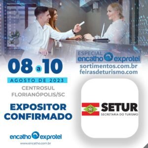 SETUR – Secretaria de Estado do Turismo de Santa Catarina participa do Encatho & Exprotel 2023