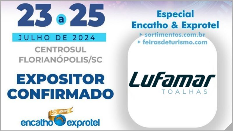 Lufamar Toalhas no Encatho & Exprotel 2024 - Site Feiras de Turismo