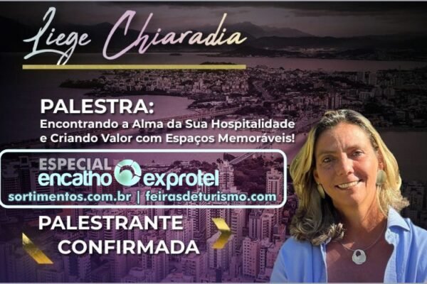 Encatho & Exprotel 2024 : arquiteta e urbanista Liege Chiaradia -Feiras de Turismo