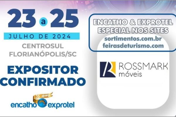 Rossmark Móveis no Encatho & Exprotel 2024 - evento e feira de turismo e hotelaria da ABIH-SC