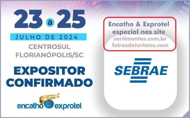 SEBRAE no Encatho & Exprotel 2024 - evento e feira de turismo e hospitalidade da ABIH-SC