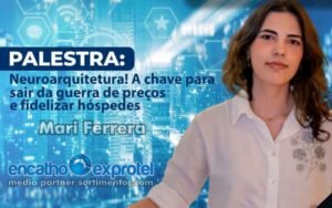 Encatho & Exprotel 2025 : palestra de Mari Ferrera vai destacar a “Neuroarquitetura"