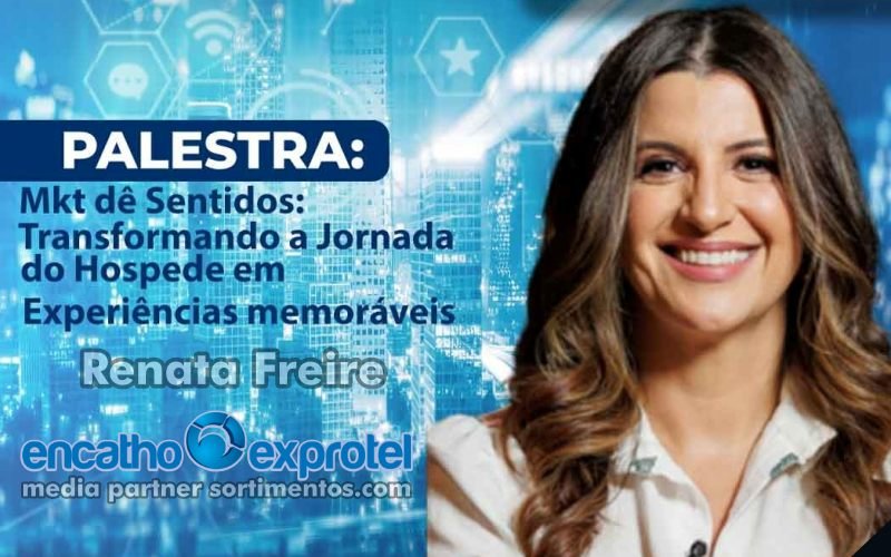 Palestra Renata Freire no Encatho & Exprotel - Sortimento Feiras de Turismo