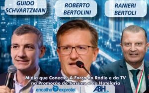 Encatho & Exprotel 2025 : painel abordará a força do rádio e da TV na promoção do turismo e da hotelaria com Ranieri Moacir, Roberto Bertolin e Guido Schvartzman