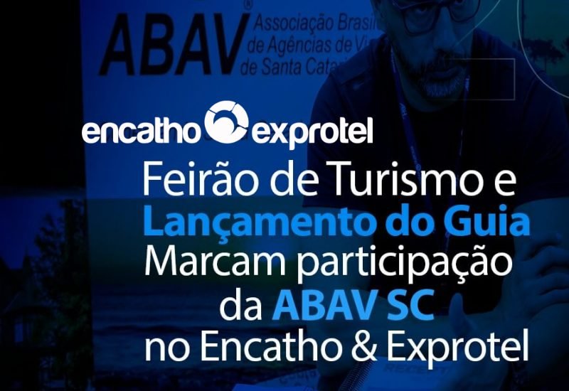 ABAV-SC - Feirão de Turismo no Encatho & Exprotel - feirasdeturismo.com