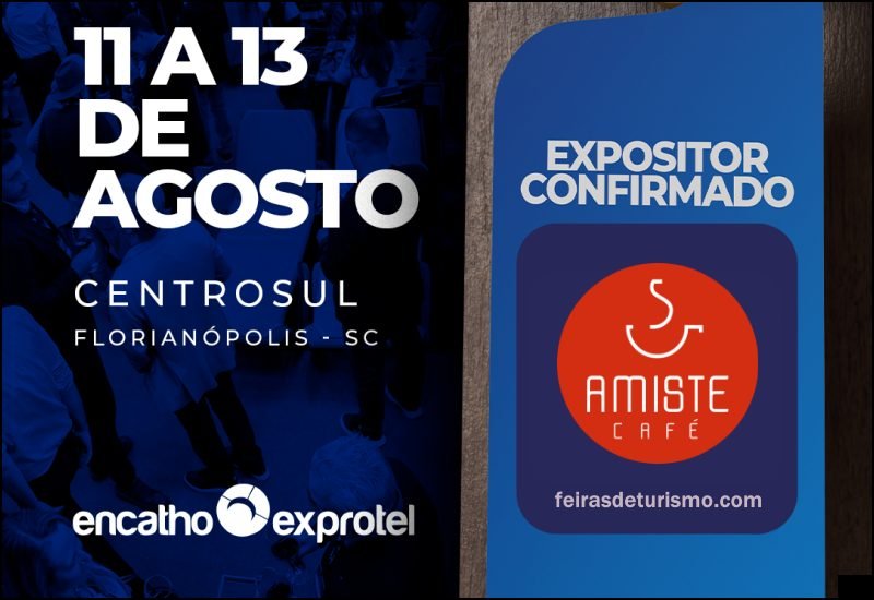 Amiste Café no Encatho & Exprotel 2026 - Feira da ABIH-SC - feirasdeturismo.com
